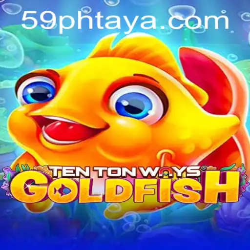 Exploring the Marvelous World of TenTonWaysGoldfish and the Role of 59PH.COM